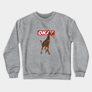 Okay Giraffe Crewneck Sweatshirt